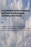 Lone Wolf Terrorism prospects and potential strategies to Address the Threat
