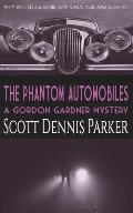 The Phantom Automobiles: A Gordon Gardner Investigation