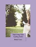 Improving Your Spelling Skills/Book 3