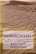 Repurchased: One Woman's Sacrifice to Save Herself and Her Children