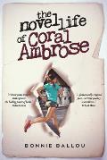 The Novel Life Of Coral Ambrose
