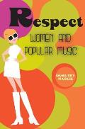 Respect: Women and Popular Music