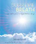 Supreme Breath: Yogi Breathing to Access Higher Life Force Energy