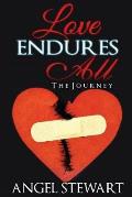 Love Endures All: The Journey