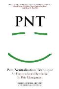 PNT Pain Neutralization Technique: An Unprecedented Revolution in Pain Management