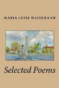 Selected Poems of Maria Luise Weissmann