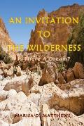 An Invitation To The Wilderness: Is There A Dream?