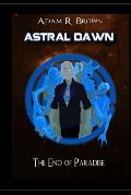 Astral Dawn: The End of Paradise