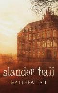 Slander Hall