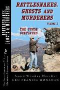Rattlesnakes, Ghosts and Murderers: Volume 2: The Curse Continues