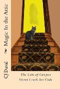 Magic In the Attic: : The Cats of Canyon Street Crack the Code