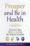 Prosper and Be in Health: GEMS for Wellness Attraction
