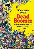 What to do with a Dead Boomer