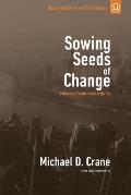 Sowing Seeds of Change: Cultivating Transformation in the City