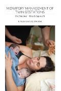 Midwifery Management of Twin Gestations: An Evidence-Based Approach