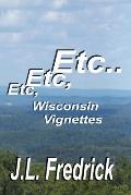 Etc, Etc, Etc...: Wisconsin Vignettes