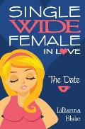 The Date (Single Wide Female in Love, Book 1)