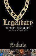 Legendary: Detroit Mentality