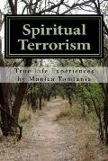 Spiritual Terrorism: True Life Experiences