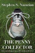 The Penny Collector: How Everything You Do Is Like Money in the Bank.