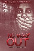 No way out: When Love Turns Into bETRAYAL