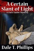 A Certain Slant of Light: A Zack Taylor Mystery
