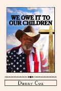 We Owe it to our Children: Time to Take Back our Country