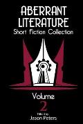 Aberrant Literature Short Fiction Collection Volume 2