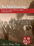 The Ettlin Genealogy: From the canton of Unterwalden to the Americas