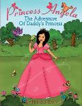 Princess Angela: The Adventure Of Daddy's Princess