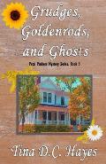 Grudges, Goldenrods, and Ghosts