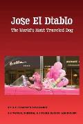 Jose el Diablo - (The Devil): The Worlds Most Traveled Dog