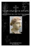 Interviews With History: Cleopatra VII, The Last Pharoah
