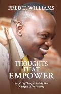 Thoughts That Empower: Inspiring Thoughts to Help You Navigate Life's Journey