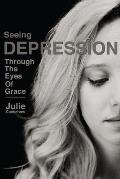 Seeing Depression Through the Eyes of Grace