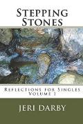 Stepping Stones: Reflections for Singles