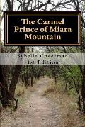 The Carmel Prince of Miara Mountain: Born of Kingship, Born into Royalty but does not want to be King