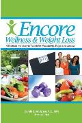 Encore Wellness & Weight Loss: A Balanced and Inspired Toolkit for Maintaining Weight Loss Success