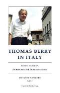 Thomas Berry in Italy: Reflections on Spirituality & Sustainability