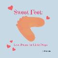 Sweet Feet: Love Poems for Little Peeps