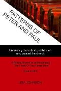 Patterns Of Peter And Paul: Unraveling the truth about the men who created the church