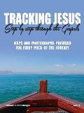Tracking Jesus: Step By Step through the Gospels