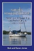 Sailing toward Sunrise: Cruising and Treasuring America's Gulf and Atlantic Coasts