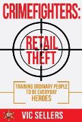 CrimeFighters: Retail Theft: Training Ordinary People to be Everyday Heroes