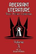 Aberrant Literature Short Fiction Collection Volume 3