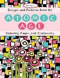 Designs & Patterns from the Atomic Age Coloring Pages & Stationery