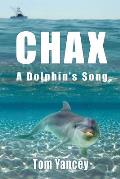 Chax: A Dolphin's Song