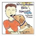 What Makes Bella Special