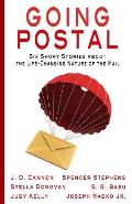 Going Postal: Six Short Stories about the Life-Changing Nature of the Mail