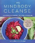 The Mindbody Cleanse: A 14-Day Detox and Rejuvenation Program from Ancient Ayurveda